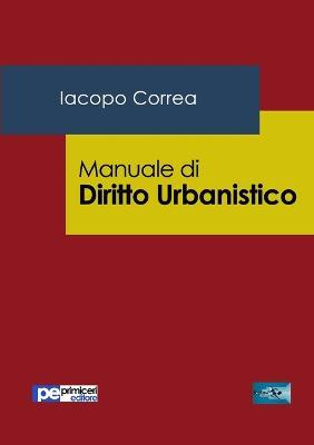  Manuale di diritto urbanistico -  Iacopo Correa - copertina