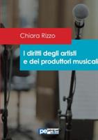 I diritti degli artisti e dei produttori musicali - Chiara Rizzo - copertina