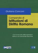 Compendio di istituzioni di diritto romano. Con la raccolta delle espressioni latine e con domande riassuntive