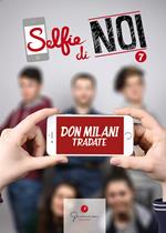 Selfie di noi. Vol. 7: I.S.I.S.S. Don Lorenzo Milani Tradate Varese
