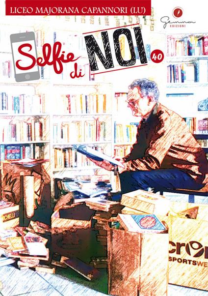 Selfie di noi. Vol. 40: Liceo Majorana Capannori (Lu). - copertina