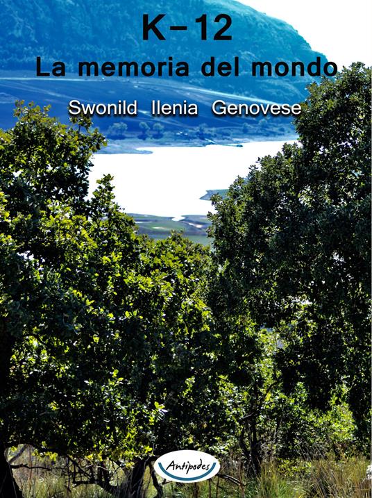 K-12. La memoria del mondo - Swonild Ilenia Genovese - copertina