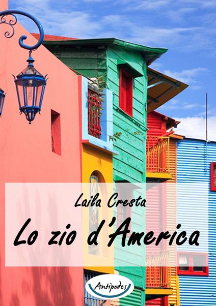 Lo zio d'America - Laila Cresta - copertina