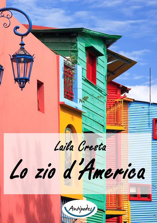 Lo zio d'America - Laila Cresta - copertina