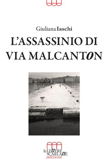 L'assassinio di via Malcanton - Giuliana Iaschi - copertina