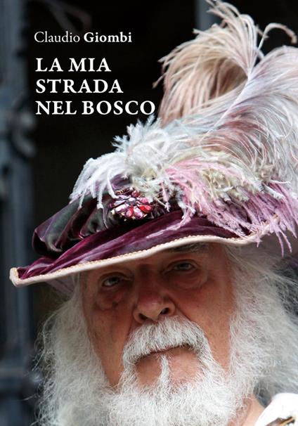 La mia strada nel bosco - Claudio Giombi - copertina