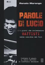 Parole di Lucio. I 5 giorni che proiettarono Battisti nelle orecchie del rock