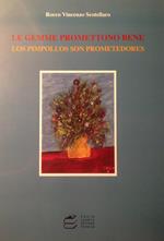Le gemme promettono bene-Los pimpollos son promettedores
