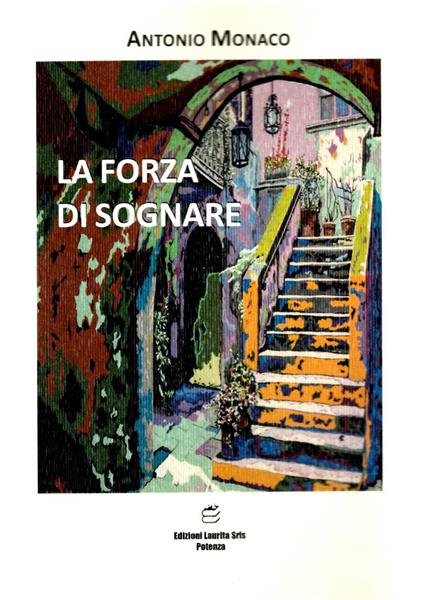 La forza di sognare - Antonio Monaco - copertina