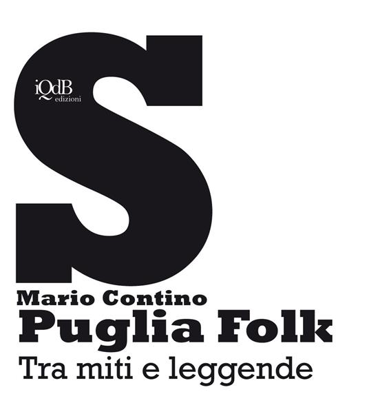 Puglia folk. Tra miti e leggende - Mario Contino - copertina