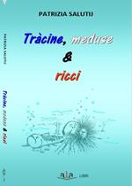 Tràcine, meduse & ricci. Riflessioni e rimembranze livornesi ruvide e urticanti