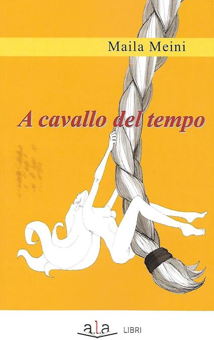 A cavallo del tempo - Maila Meini - copertina