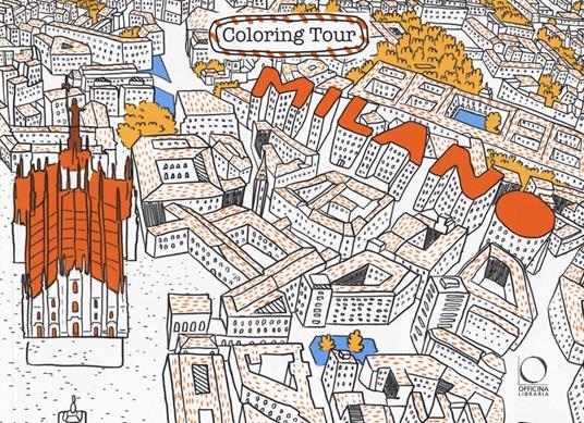 Milano. Coloring tour. Ediz. italiana e inglese - Giuseppe Di Lernia,Daniele Morganti - copertina