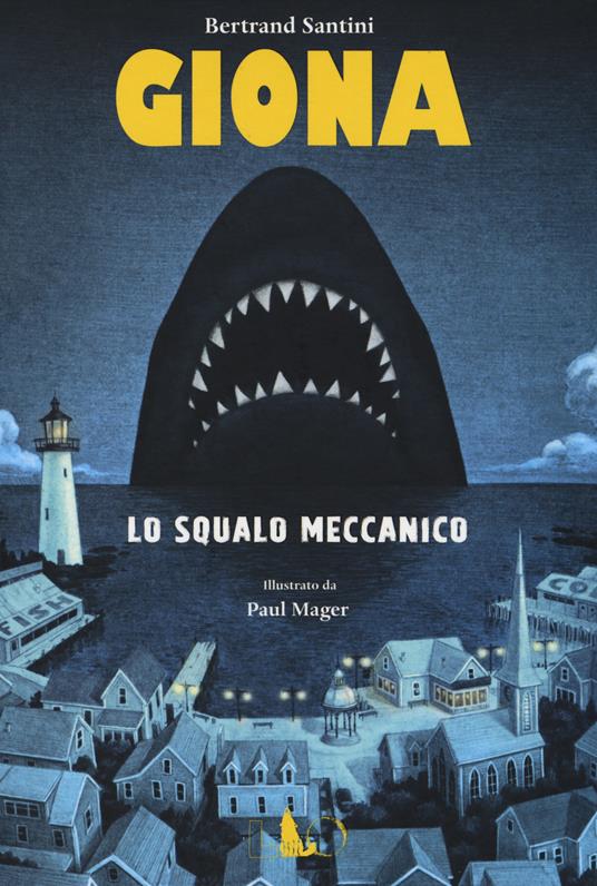 Giona lo squalo meccanico - Bertrand Santini - copertina