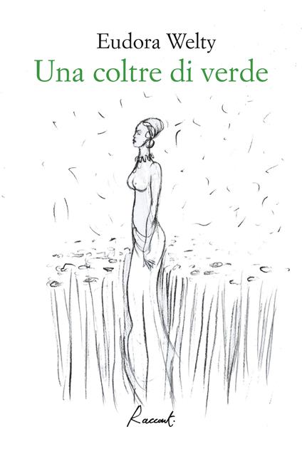 Una coltre di verde - Eudora Welty,Vincenzo Mantovani,Isabella Zani - ebook