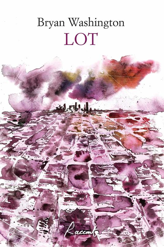 Lot - Bryan Washington,Giammarco Emanuele - ebook