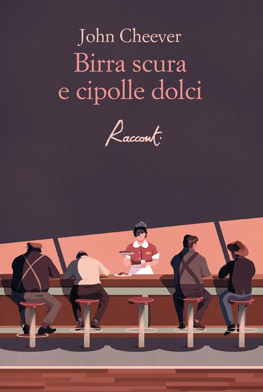 Birra scura e cipolle dolci - John Cheever - copertina