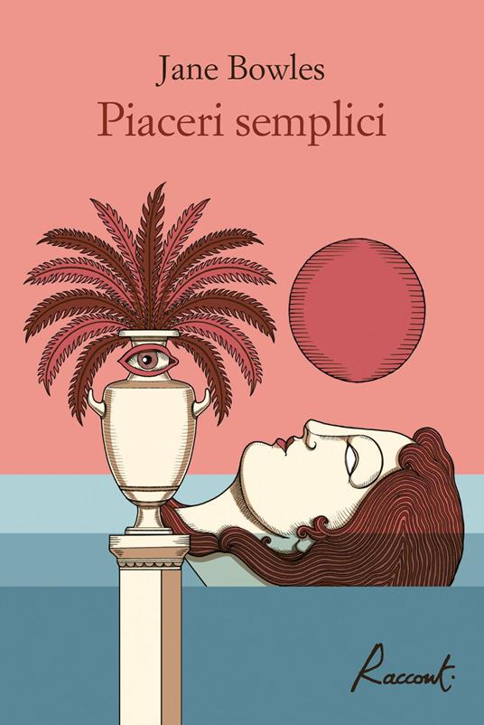 Piaceri semplici - Jane Bowles - copertina