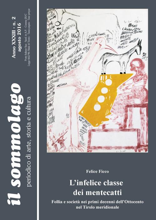 L' infelice classe dei mentecatti. Follia e società nei primi decenni dell'Ottocento nel Tirolo meridionale - Felice Ficco - copertina
