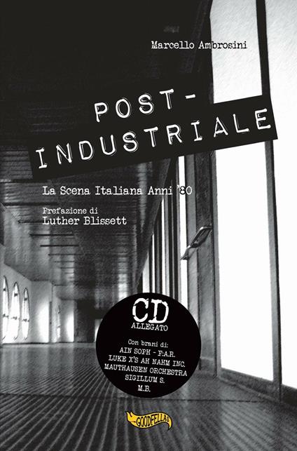 Post-industriale. La scena italiana anni '80. Con CD Audio - Marcello Ambrosini - copertina