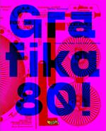 Grafika 80! Italian New wave, Punk, Dark, Industrial. Ediz. a colori
