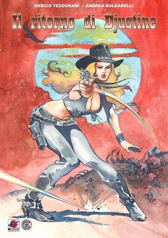 Il ritorno di Djustine - Enrico Teodorani,Andrea Bulgarelli - copertina