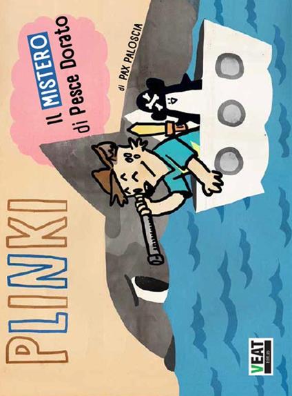 Il mistero del pesce dorato. Plinki. Ediz. illustrata - Pax Paloscia - copertina