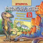 Dinosauri. Con stencil