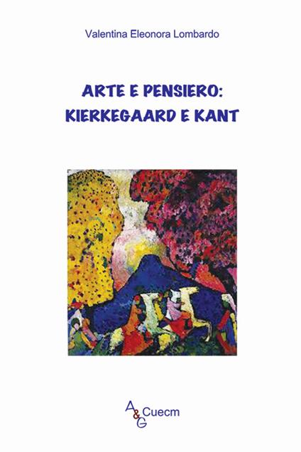 Arte e pensiero: Kierkegaard e Kant - Valentina Eleonora Lombardo - copertina