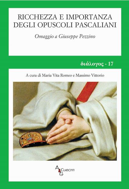Ricchezza e importanza degli opuscoli pascaliani. Omaggio a Giuseppe Pezzino - copertina