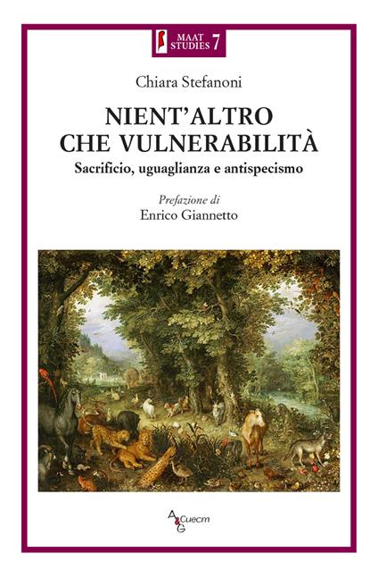 Nient'altro che vulnerabilità. Sacrificio, uguaglianza e antispecismo - Chiara Stefanoni - copertina
