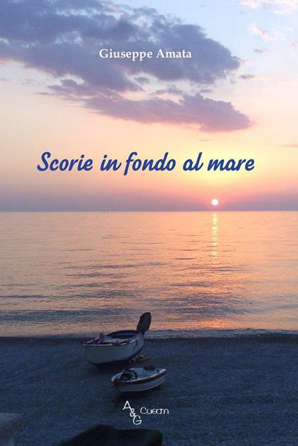 Scorie in fondo al mare - Giuseppe Amata - copertina