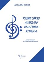Primo corso avanzato di lettura ritmica. Esercizi progressivi nelle chiavi di violino e di basso
