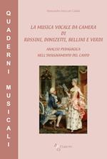 La musica vocale da camera di Rossini, Donizetti, Bellini e Verdi. Analisi pedagogica nell'insegnamento del canto
