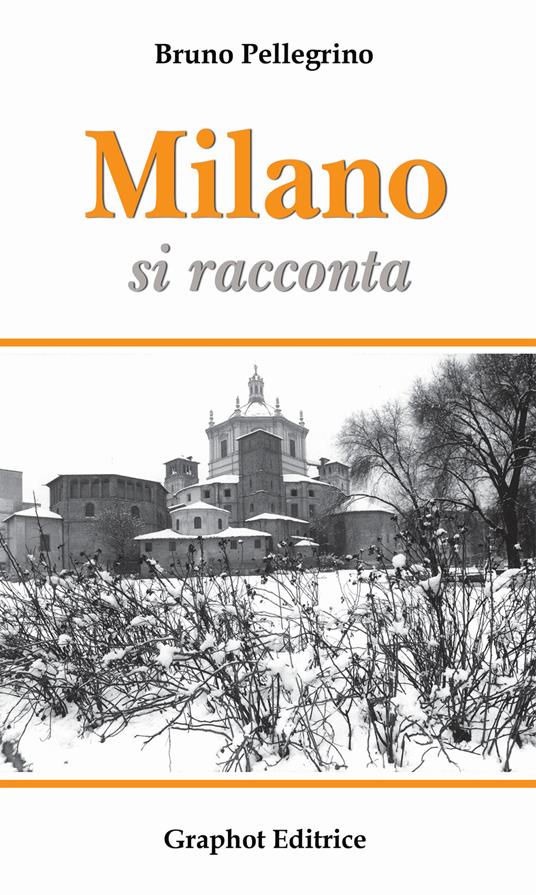 Milano si racconta - Bruno Pellegrino - copertina