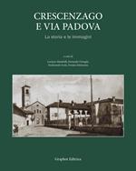 Crescenzago e via Padova. La storia e le immagini. Ediz. illustrata
