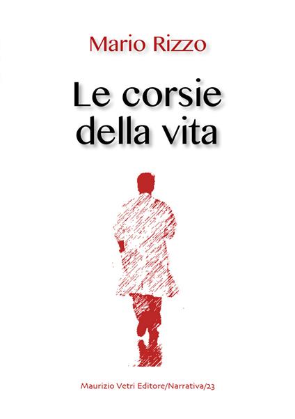 Le corsie della vita - Mario Rizzo - copertina