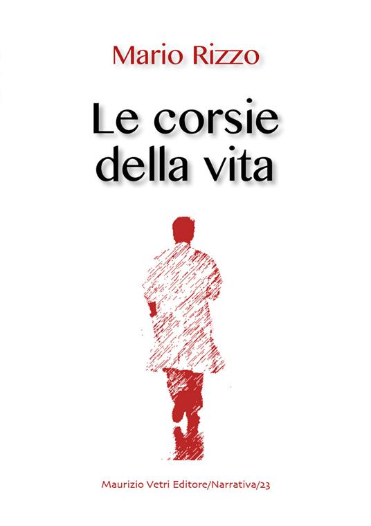 Le corsie della vita - Mario Rizzo - copertina