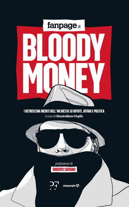 Bloody money. I retroscena dell'inchiesta su rifiuti, affari e politica - copertina