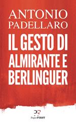 Il gesto di Almirante e Berlinguer