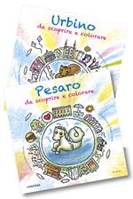 Pesaro e Urbino da scoprire e colorare. Con Ondino il cavallo marino e Pino lo scoiattolo. Ediz. a caratteri grandi