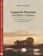 Capaccio Paestum tra ethos e pathos. Argomenti sull'identità, la creatività e lo sviluppo territoriale