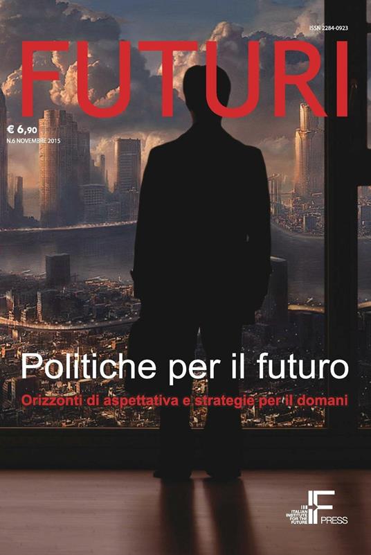 Futuri. Vol. 6: Politiche per il futuro. - copertina