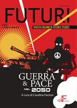 Futuri (2022). Vol. 18: Guerra e pace nel 2050