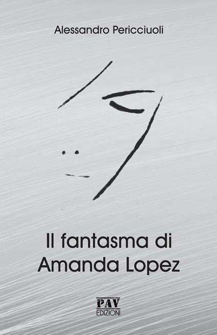 Il fantasma di Amanda Lopez - Alessandro Pericciuoli - copertina