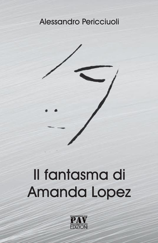 Il fantasma di Amanda Lopez - Alessandro Pericciuoli - copertina