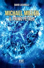 Il primo petalo. Michael Miller