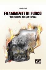 Frammenti di fuoco. Nel deserto del sud Europa