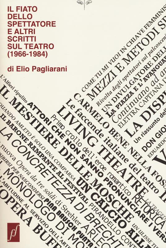 Il fiato dello spettatore e altri scritti sul teatro (1966-1984) - Elio Pagliarani - copertina