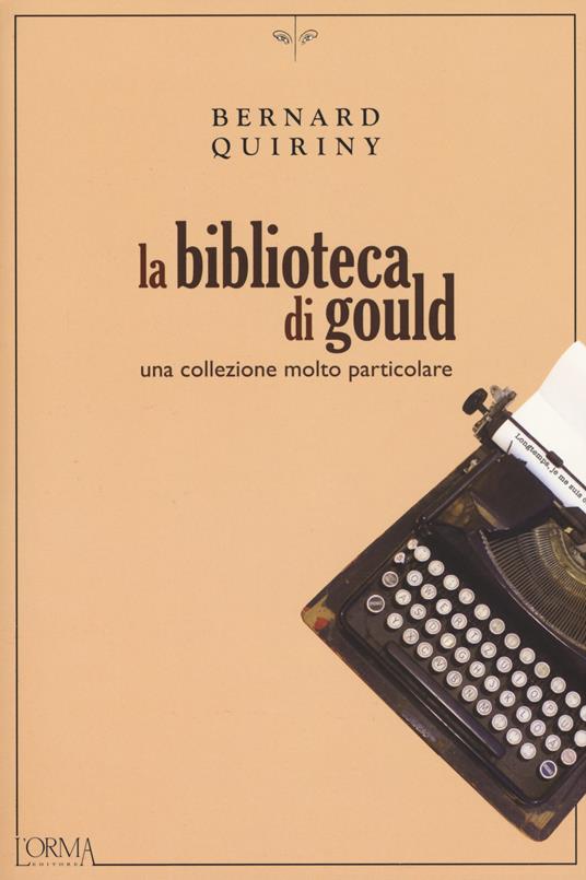 La biblioteca di Gould. Una collezione molto particolare - Bernard Quiriny - copertina